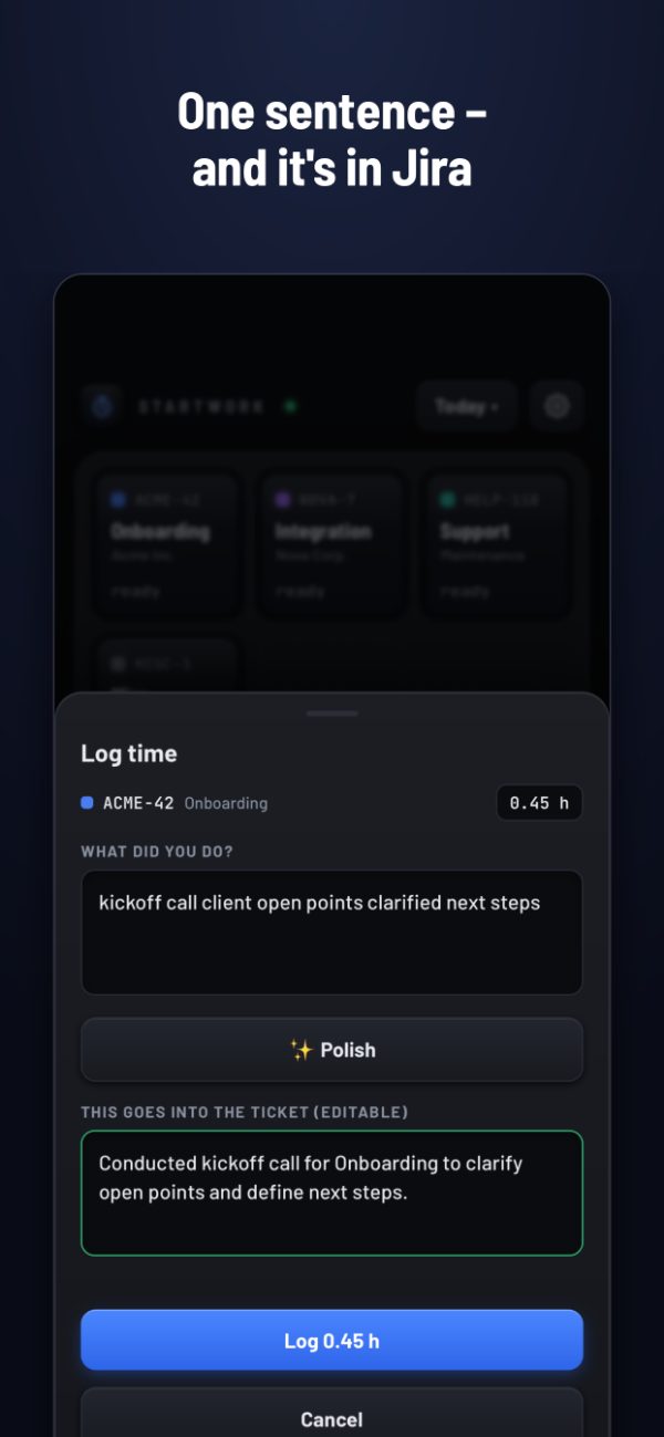 One sentence, logged – optionally polished by AI